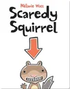 Scaredy Squirrel