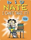 Big Nate: I Can't Take It!